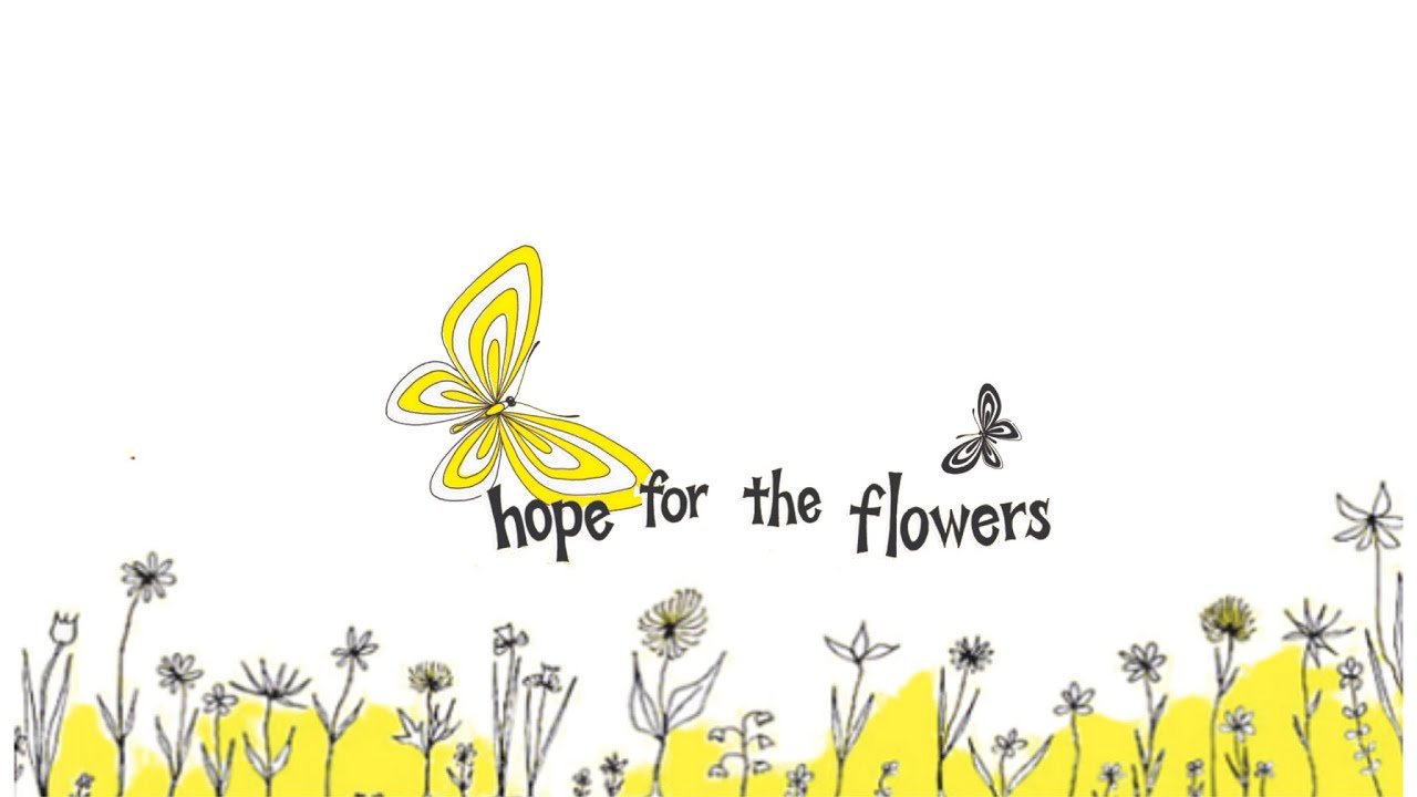 Hope for the Flowers